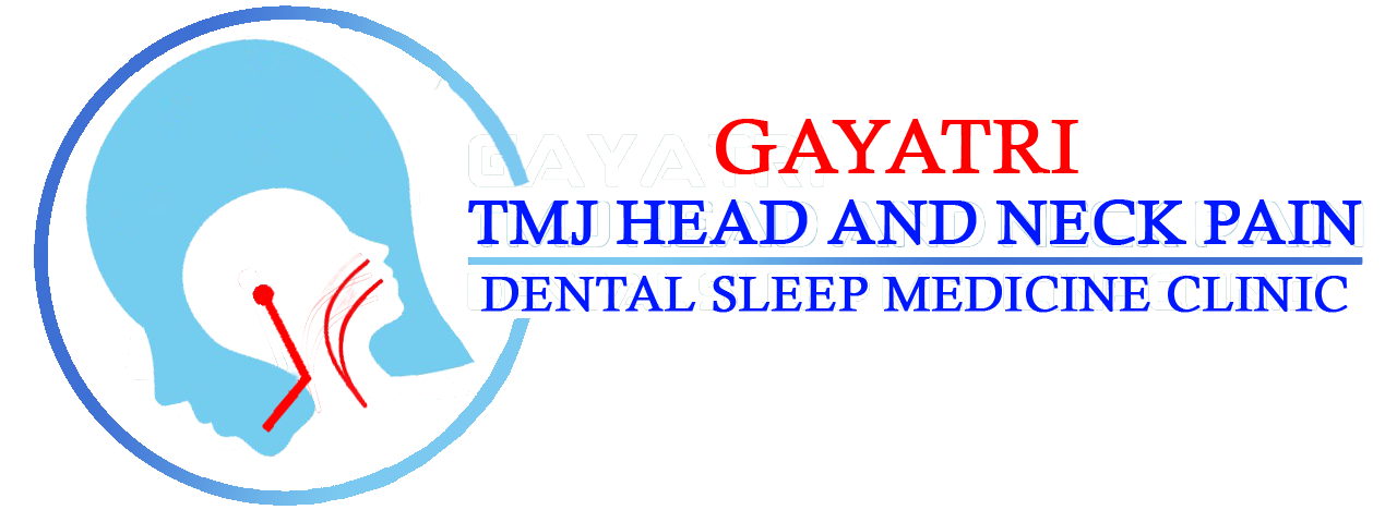 Gayatri TMJ Sleep Medicine Clinic